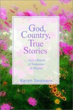 Paperback God, Country, True Stories: . . . And a bunch of Nonsense in Rhyme Book