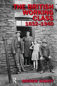 Hardcover The British Working Class 1832-1940 Book