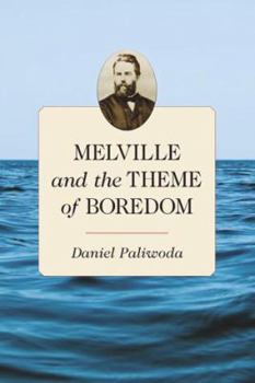 Paperback Melville and the Theme of Boredom Book