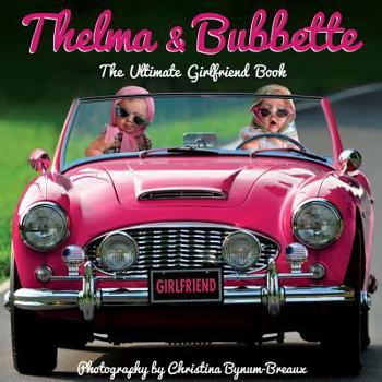 Hardcover Thelma & Bubbette: Good Ol' Girls Gone Hollywood Book