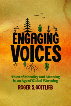 Paperback Engaging Voices: Tales of Morality and Meaning in an Age of Global Warming Book