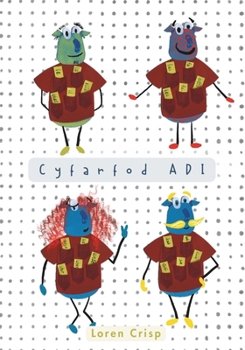 Cyfarfod ADI: Mae'r llyfr hwn yn dy helpu i archwilio beth mae diagnosis o ADI yn ei olygu a beth elli di ei wneud, nawr dy fod ti'n gwybod popeth amdano. (Welsh Edition)