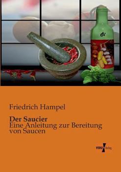 Paperback Der Saucier: Eine Anleitung zur Bereitung von Saucen [German] Book