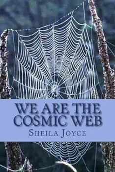 Paperback We are the Cosmic Web: Your knowledge is already in existence ...... it only needs remembering Book