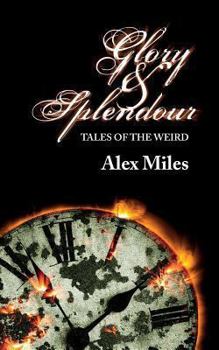 Paperback Glory and Splendour: Tales of the Weird Book