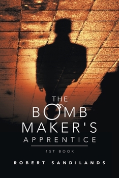 Paperback The Bomb Maker's Apprentice Book