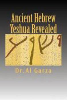 Paperback Ancient Hebrew: Yeshua Revealed Book
