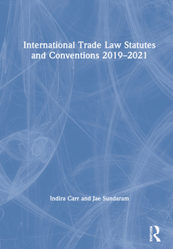 Hardcover International Trade Law Statutes and Conventions 2019-2021 Book