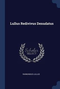 Paperback Lullus Redivivus Denudatus Book