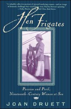 Paperback Hen Frigates: Passion and Peril, Nineteenth-Century Women at Sea Book