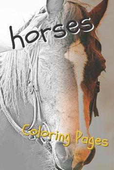 Paperback Horses Coloring Pages: Beautiful Drawings for Adults Relaxation and for Kids Book