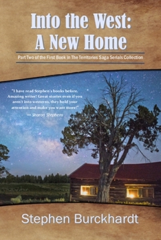 Into the West: A New Home - Book #2 of the Into the West Saga