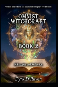 Omnist Witchcraft: Book 2 - Philosophy and Reflection (The Omnist Circle Series)