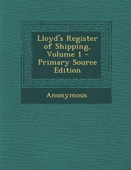 Lloyd's Register of Shipping, Volume 1