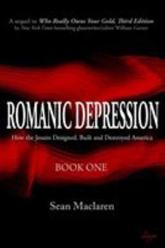 Paperback Romanic Depression: How the Jesuits Designed, Built and Destroyed America Book