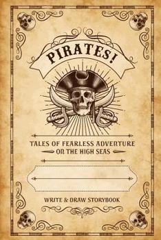 Paperback Pirates!: Write & Draw Storybook Book