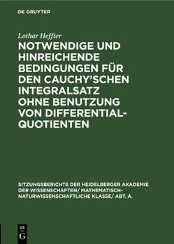 Notwendige und hinreichende Bedingungen f�r den Cauchy'schen Integralsatz ohne Benutzung von Differentialquotienten