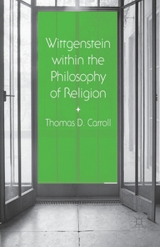 Paperback Wittgenstein Within the Philosophy of Religion Book
