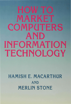 Paperback How to Market Computers and Information Technology Book