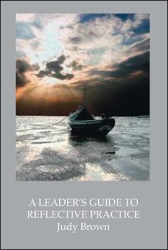 Paperback A Leader's Guide to Reflective Practice Book