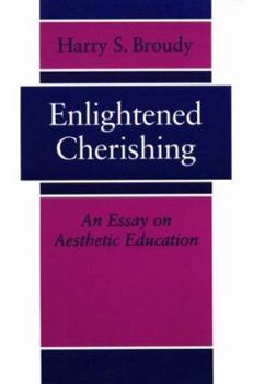 Paperback Enlightened Cherishing: An Essay on Aesthetic Education Book