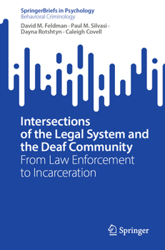 Paperback Intersections of the Legal System and the Deaf Community: From Law Enforcement to Incarceration Book