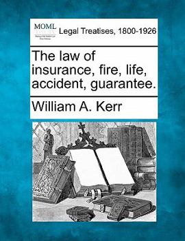 Paperback The law of insurance, fire, life, accident, guarantee. Book