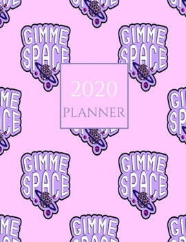 2020 Planner: Purple Pink Planetary Gimme Space 2020 Organizer; Monthly and Weekly 2020 Planner Journal (Planners & Organizers)
