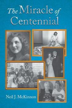 Paperback The Miracle of Centennial Book