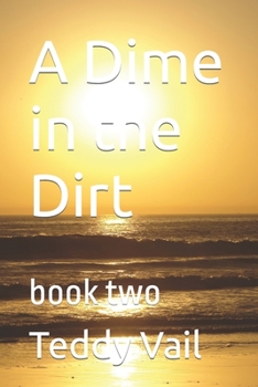 Paperback A Dime in the Dirt Book