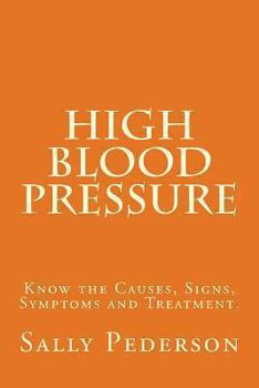 Paperback High Blood Pressure: Know the Causes, Signs, Symptoms and Treatment Book