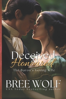 Paperback Deceived & Honoured: The Baron's Vexing Wife Book