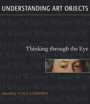 Hardcover Understanding Art Objects: Thinking Through the Eye Book