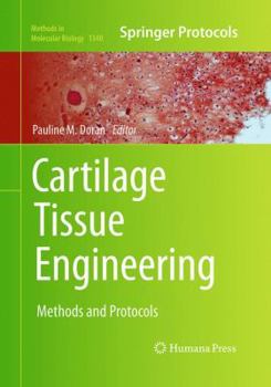 Cartilage Tissue Engineering: Methods and Protocols - Book #1340 of the Methods in Molecular Biology