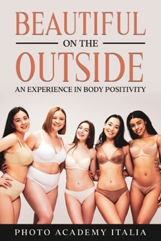 Paperback Beautiful on the Outside: An Experience in Body Positivity Book