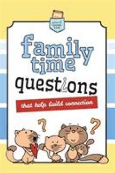 Paperback Family Time Questions: That help you connect Book