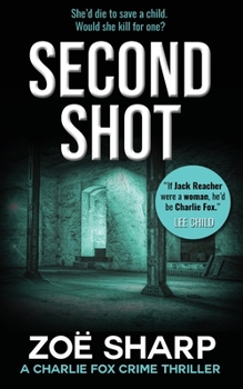 Second Shot - Book #6 of the Charlie Fox Thriller