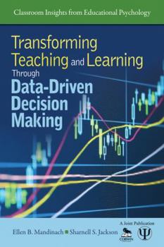 Paperback Transforming Teaching and Learning Through Data-Driven Decision Making Book