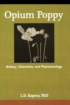 Paperback Opium Poppy: Botany, Chemistry, and Pharmacology Book