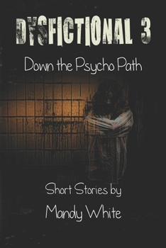 Paperback Dysfictional 3: Down the Psycho Path Book