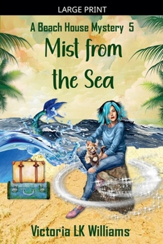 Mist From The Sea (A Beach House Mystery)
