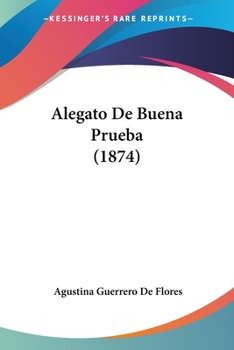Paperback Alegato De Buena Prueba (1874) [Spanish] Book