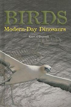 Birds: Modern-Day Dinosaurs (The Rosen Publishing Group's Reading Room Collection) - Book  of the Rosen Publishing Group's Reading Room Collection