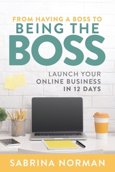 Paperback From Having A Boss To Being The Boss Book