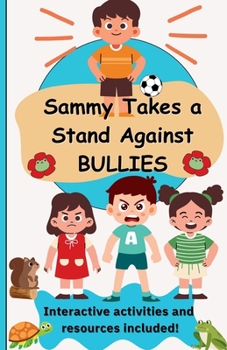 Paperback Sammy Takes a Stand Against Bullies Book