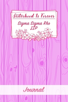 Sisterhood Is Forever Sigma Sigma Rho: Gift Planner for Greek Sororities, Sorority Sisters and Alumni