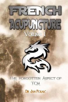 Paperback French Acupuncture: The forgotten Aspect of TCM Book