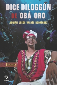 Paperback Dice Diloggún de Obá Oro. Iroso (Spanish Edition) [Spanish] Book