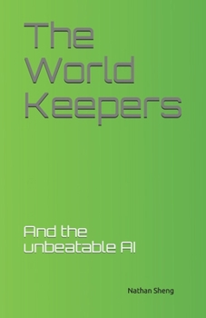 Paperback The World Keepers: And the Unbeatable AI Book