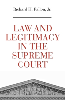 Hardcover Law and Legitimacy in the Supreme Court Book